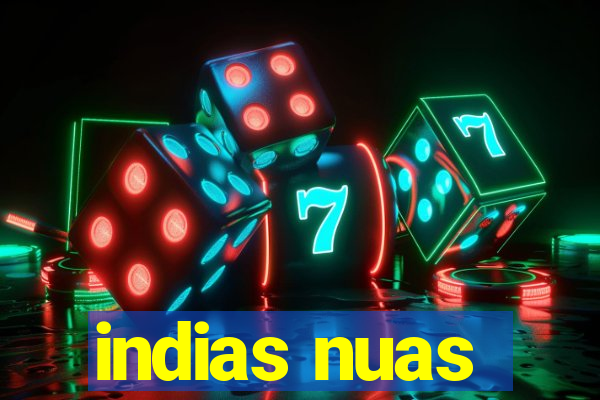 indias nuas